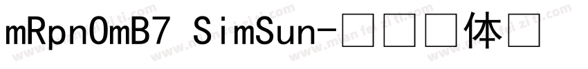 mRpnOmB7 SimSun字体转换